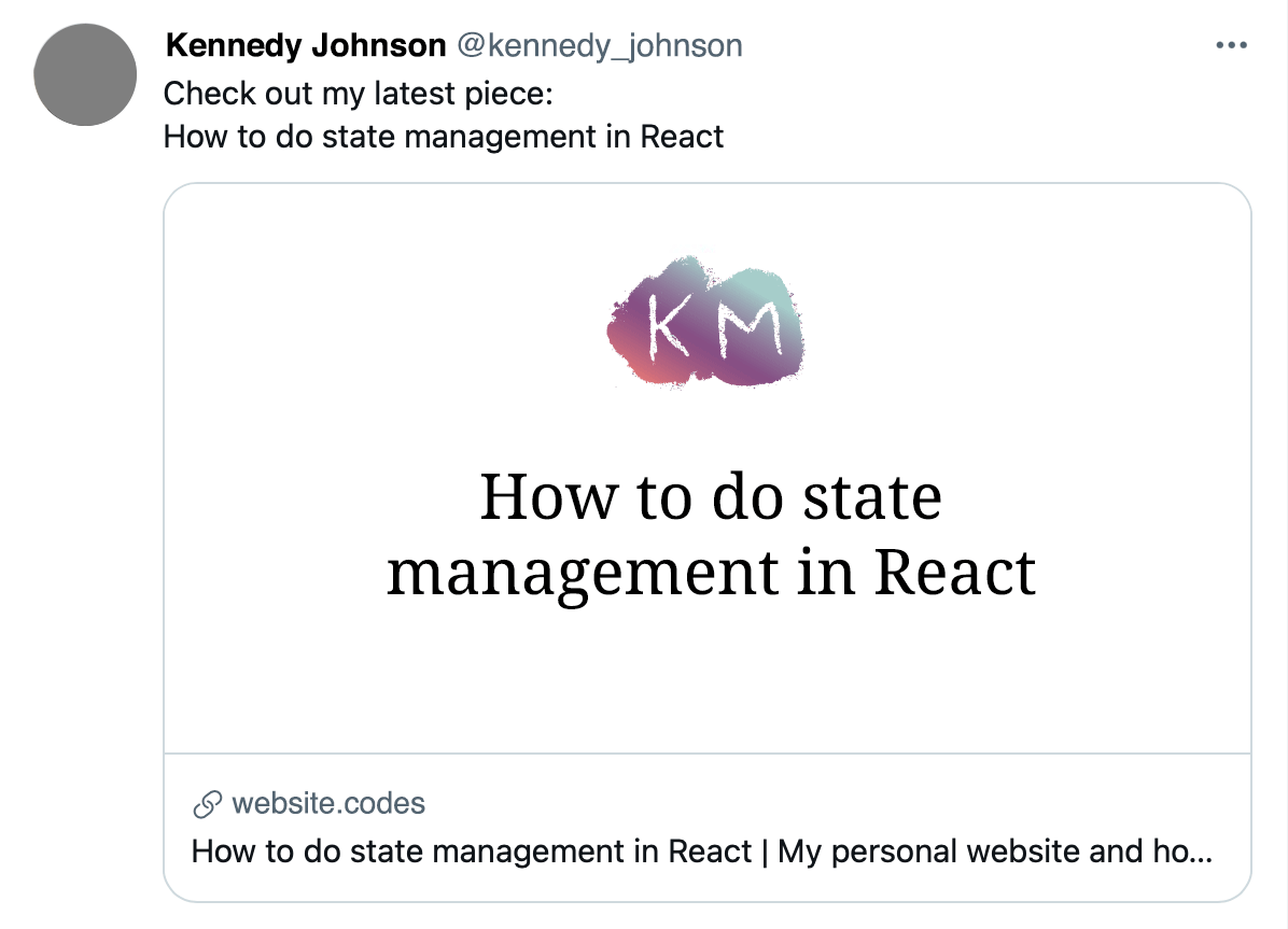 Example tweet where the tweet text, the URL link preview, and the social image preview all state the title of the article: “How to do state management in react”