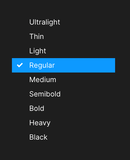 A linear, top-down list of font weights from Ultralight to Black with 'Regular' being selected.