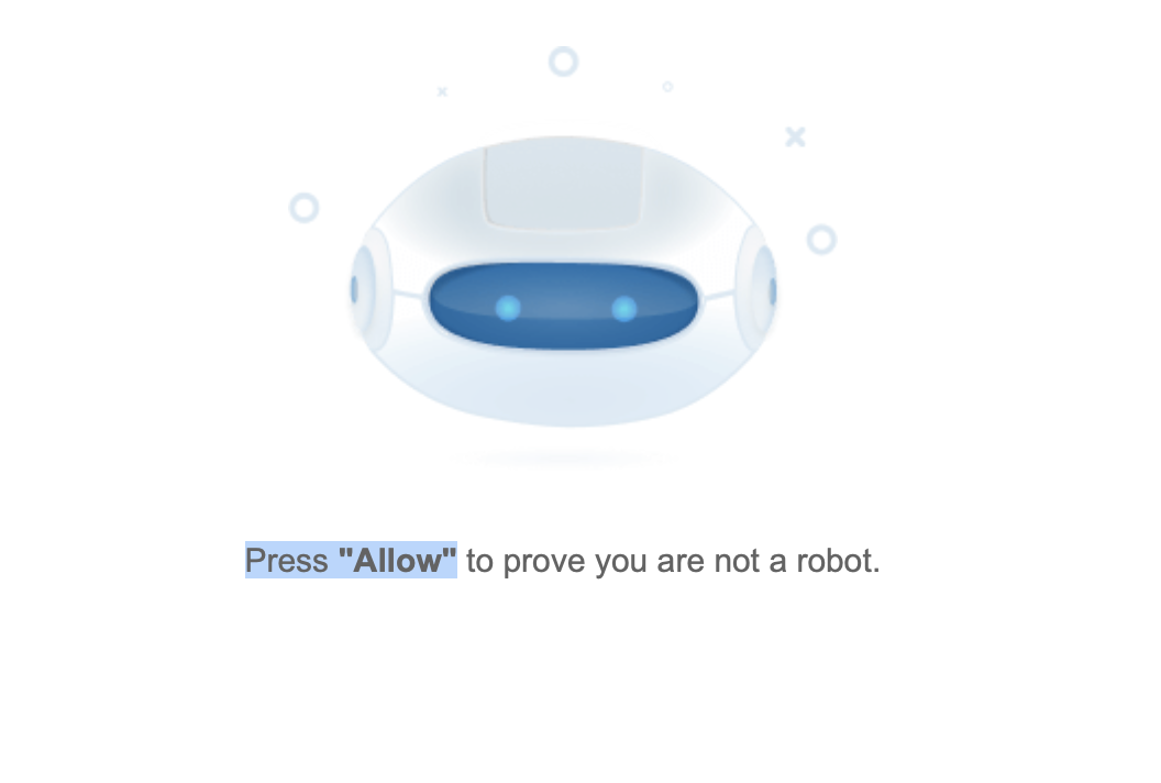 Illustration of a fanciful, friendly robot head with the text “Press ‘Allow' to prove you are not a robot.” underneath.