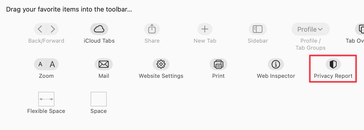 Screenshot of the Customize Toolbar UI in Safari and the Privacy Report button has a red highlight around indicating its icon.