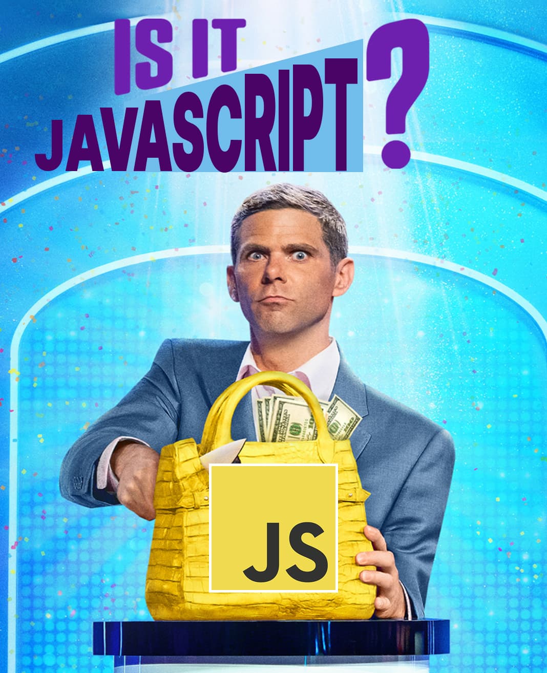 Poster from the game “Is It Cake?” showing a guy cutting through a cake, but the words “Is It JavaScript?” have been superimposed on the poster, as well as the JS logo over the cake.