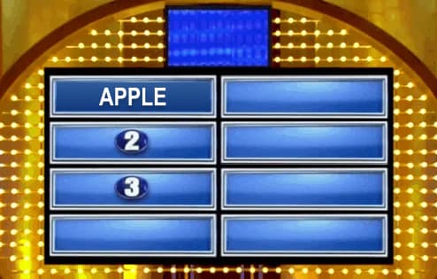 Screenshot of the Family Fued leaderboard with three spots on the board. The top spot is revealed as “Apple”.